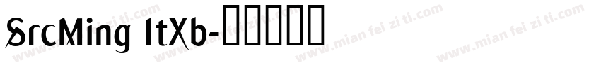 SrcMing ItXb字体转换